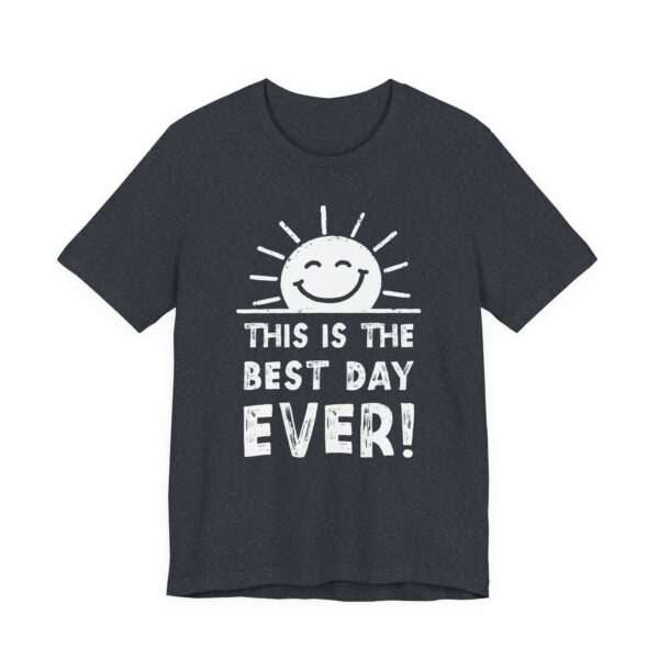 This Is the Best Day Ever | Funny Vintage Sunshine T-shirt