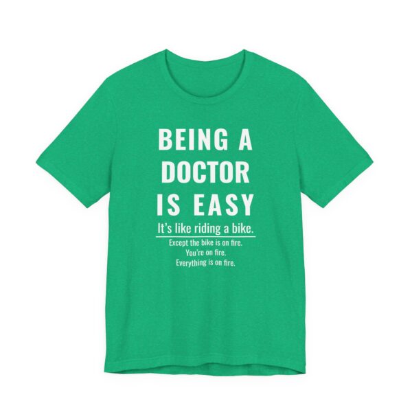 Being a Doctor Is Easy | Funny Doctor T-shirt
