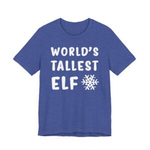 World’s Tallest Elf | Funny Christmas T-shirt