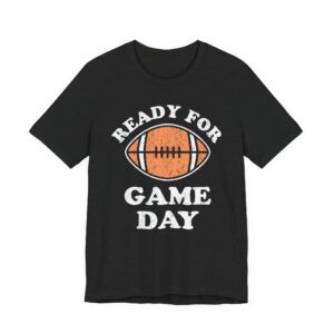 Ready for Game Day | Funny American Football T-shirt