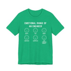 Emotional Range of an Engineer | Funny Engineer T-shirt