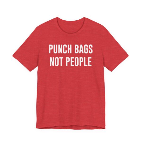 Punch Bags Not People | Funny Boxing T-shirt