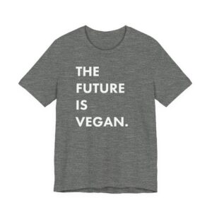 The Future Is Vegan T-shirt