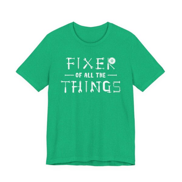 Fixer of All the Things | Funny Dad T-shirt