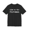 Dibs on the Fireman | Firefighter T-shirt