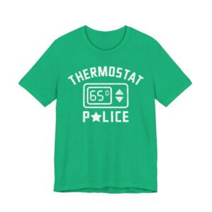 Thermostat Police | Funny Dad T-shirt