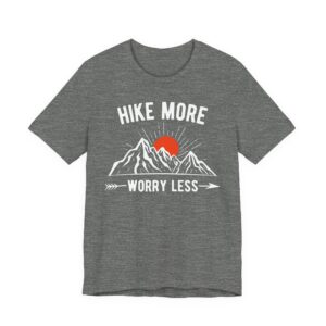 Hike More Worry Less | Hiking T-shirt