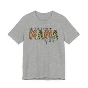 Glitter and Dirt Mama of Both | Cute Mom T-shirt