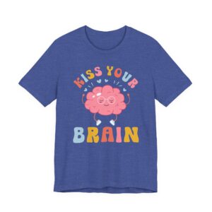 Kiss Your Brain | Cute Autism Support Teacher T-shirt