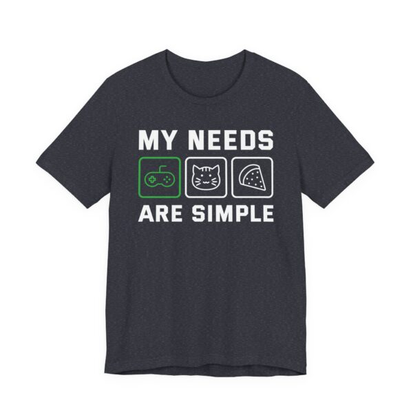 My Needs Are Simple | Funny Gaming T-shirt #GM23 - Image 3