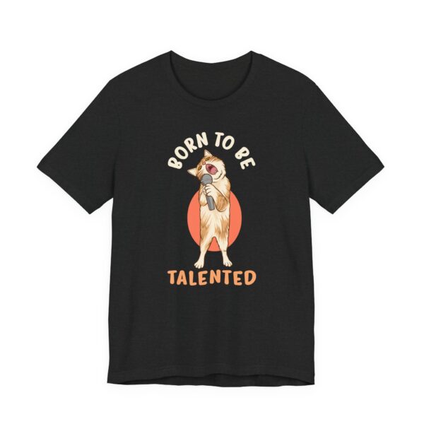 Born to Be Talented | Funny Cat T-shirt