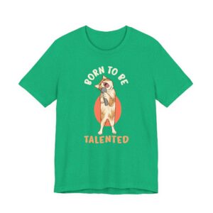 Born to Be Talented | Funny Cat T-shirt
