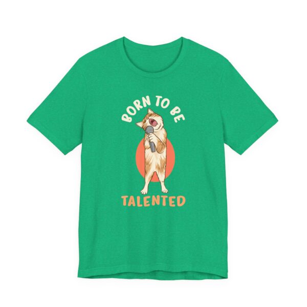 Born to Be Talented | Funny Cat T-shirt