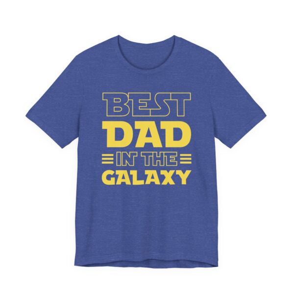 Best Dad in the Galaxy | Funny Dad T-shirt