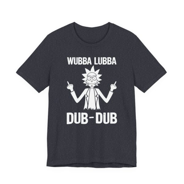 Wubba Lubba Dub-Dub | Funny Rick and Morty T-shirt