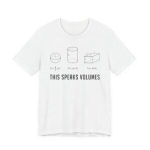 This Speaks Volumes | Funny Math Teacher T-shirt