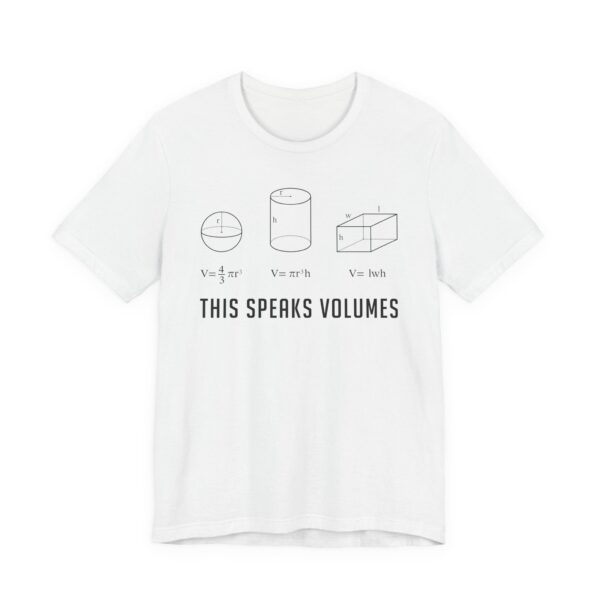 This Speaks Volumes | Funny Math Teacher T-shirt