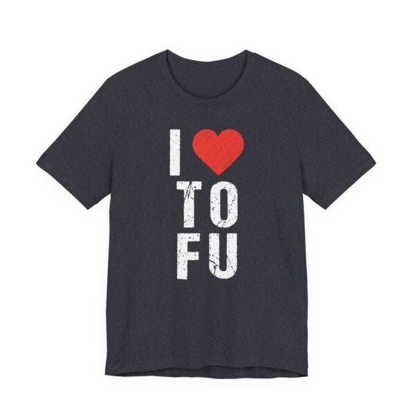 I Love TOFU | Funny Food Lover T-shirt