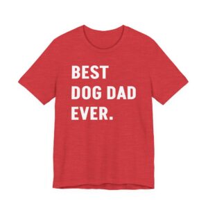 Best Dog Dad Ever | Funny Dog Owner T-shirt