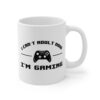 I Can’t Adult Now I’m Gaming | Funny Gaming Mug