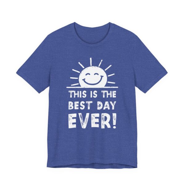 This Is the Best Day Ever | Funny Vintage Sunshine T-shirt