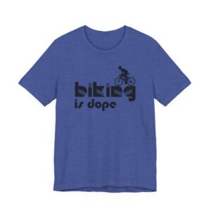 Biking Is Dope | Funny Cycling T-shirt