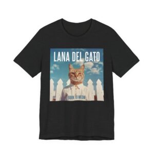 Lana Del Gato | Funny Cat T-shirt #CA27
