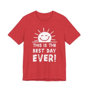 This Is the Best Day Ever | Funny Vintage Sunshine T-shirt