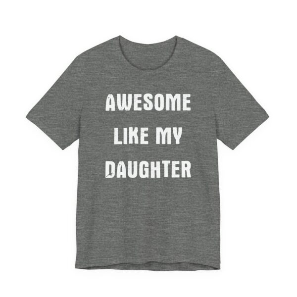Awesome Like My Daughter | Funny Dad and Mom T-shirt