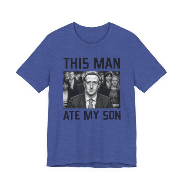 This Man Ate My Son | Funny Dank Zuckerberg Meme T-shirt