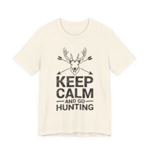 Keep Calm and Go Hunting | Funny Hunter T-shirt
