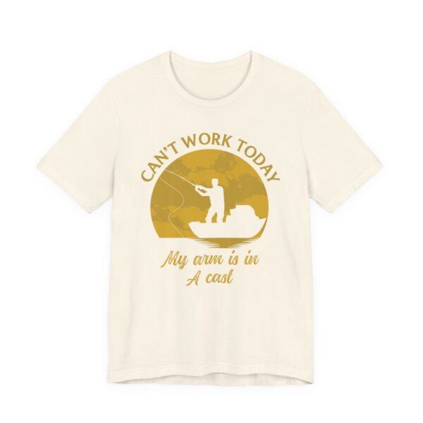 Can’t Work Today | My Arm Is in a Cast | Funny Fishing T-shirt