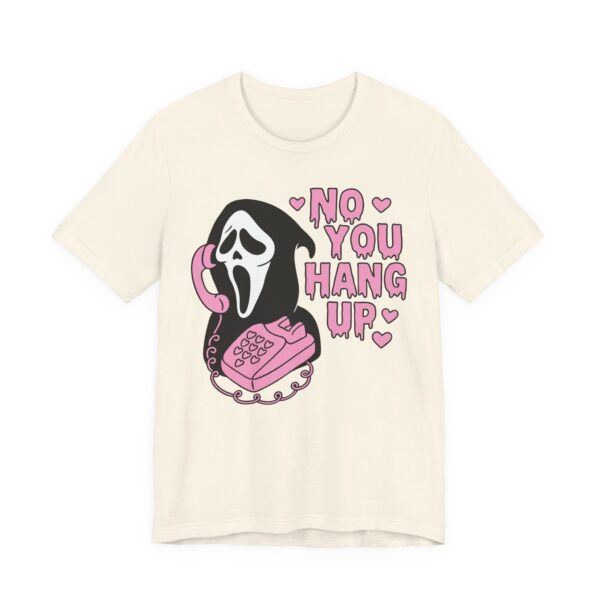 No You Hang Up | Funny Ghostface Valentine T-shirt