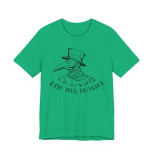 Keep Your Distance | Funny Plague Doctor T-shirt