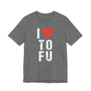 I Love TOFU | Funny Food Lover T-shirt