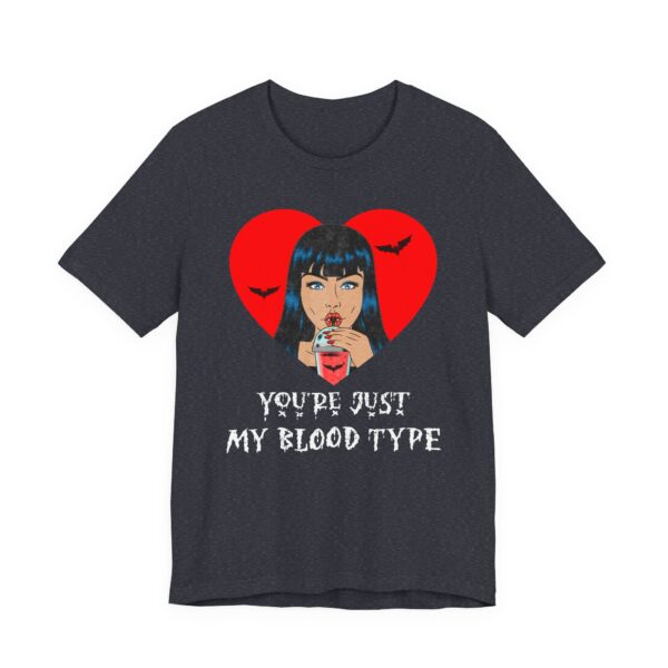 You’re Just My Blood Type | Funny Halloween T-shirt