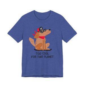 Too Cool for This Planet | Funny Skateboarding Dog T-shirt