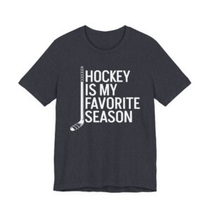 Hockey Is My Favorite Season | Funny Hockey T-shirt