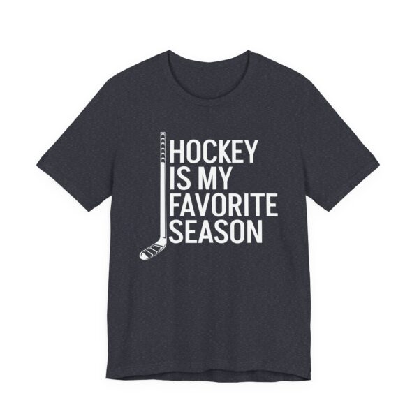 Hockey Is My Favorite Season | Funny Hockey T-shirt