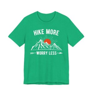 Hike More Worry Less | Hiking T-shirt