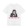 No You Hang Up | Funny Halloween T-shirt