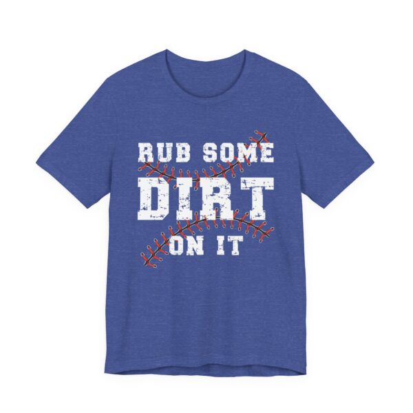 Rub Some Dirt on It | Baseball T-shirt