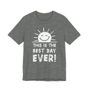 This Is the Best Day Ever | Funny Vintage Sunshine T-shirt