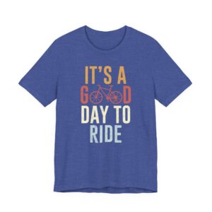 It’s a Good Day to Ride | Cycling T-shirt