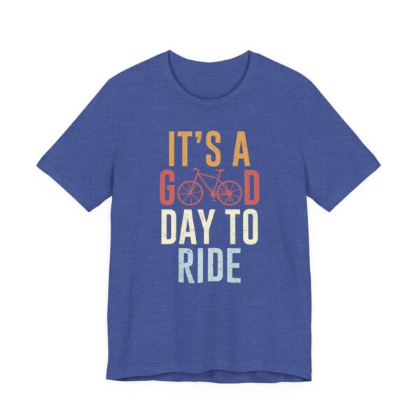 It’s a Good Day to Ride | Cycling T-shirt