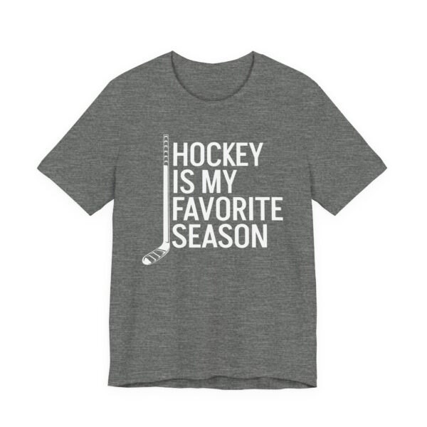 Hockey Is My Favorite Season | Funny Hockey T-shirt
