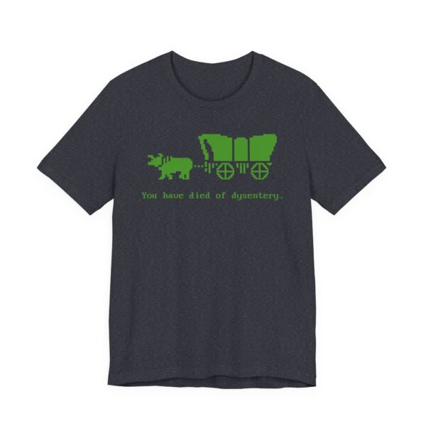 You Have Died of Dysentery | Funny Gaming T-shirt