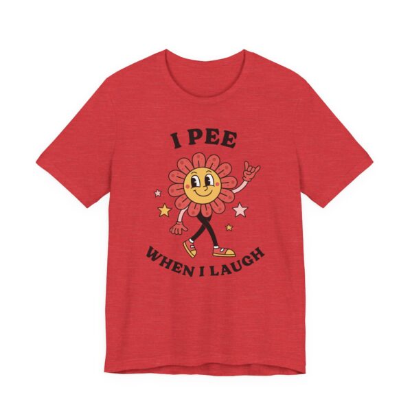 I Pee When I Laugh | Funny Adult Humor Women T-shirt