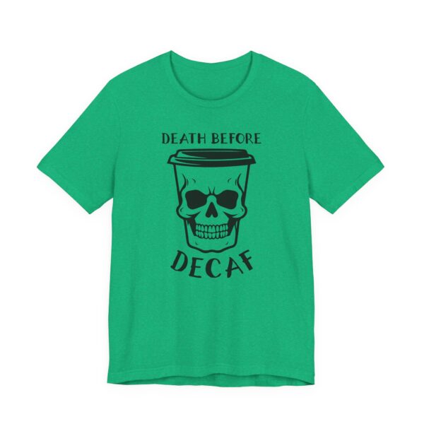Death Before Decaf | Funny Coffee T-shirt