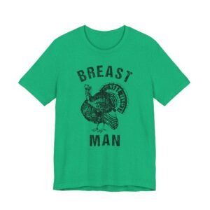 Breast Man | Funny Thanksgiving T-shirt